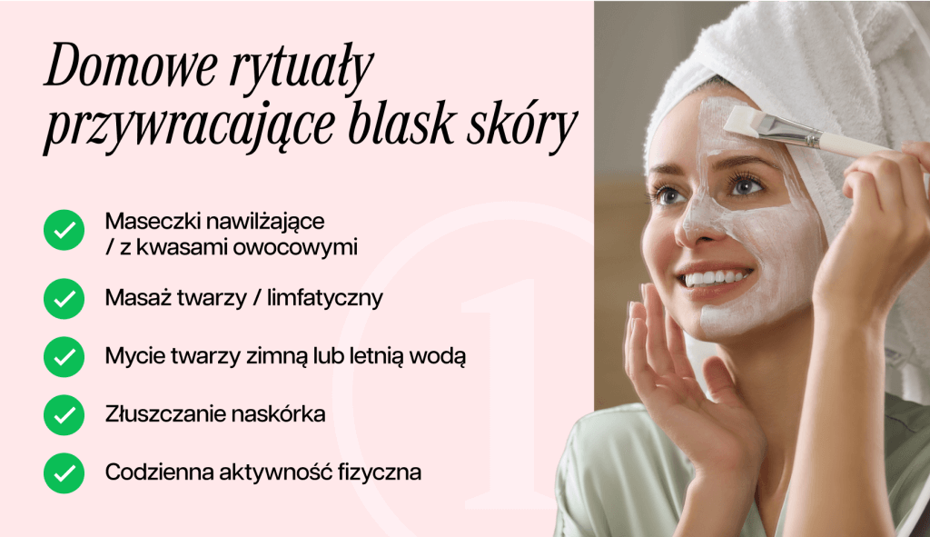infografika przedstawiająca domowe rytuały przywracające blask skóry